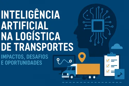 Imagem Post Inteligência Artificial na Logística de Transportes