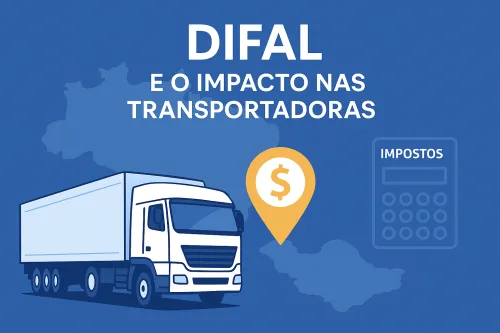 DIFAL e o Impacto nas Transportadoras