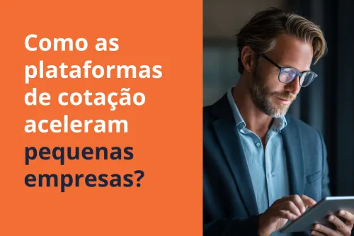 Imagem do Post Como as plataformas de cotação aceleram pequenas empresas?
