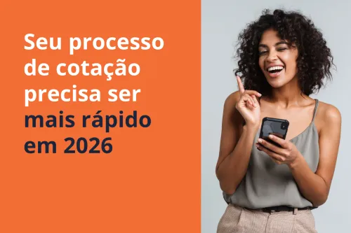 Imagem do Post Seu processo de cotação precisa ser mais rápido em 2026