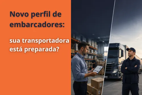 Imagem do post sobre Sua transportadora está preparada para o novo perfil dos embarcadores? - Blog de transporte e logística